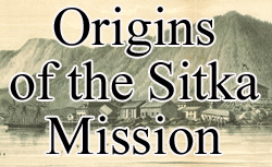 Origins of the Sitka Mission